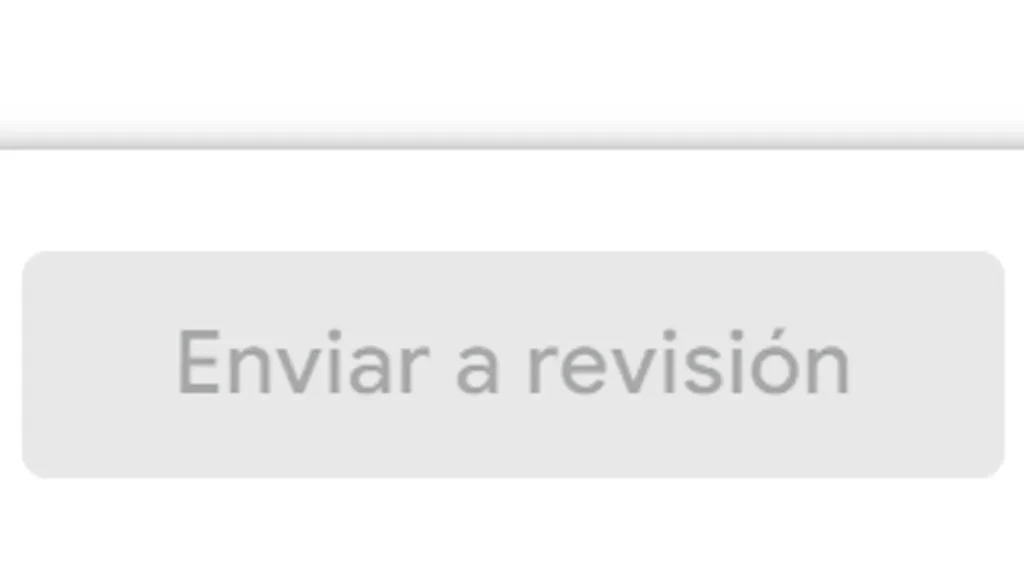 El botón de enviar a revisión tu aplicación en Google Play deshabilitado.